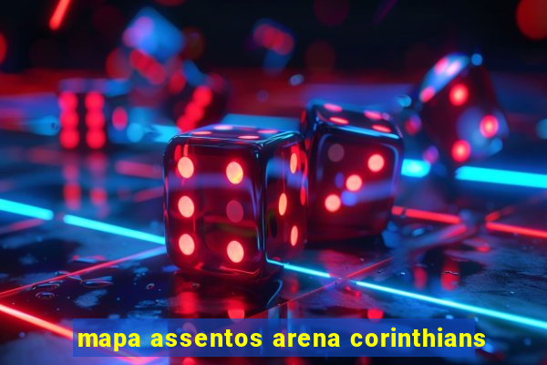 mapa assentos arena corinthians